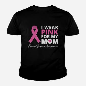 I Wear Pink For My Mom Youth T-shirt | Crazezy UK