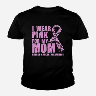 I Wear Pink For My Mom Youth T-shirt | Crazezy AU