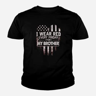 I Wear Red Every Friday For My Brother Military Youth T-shirt | Crazezy CA