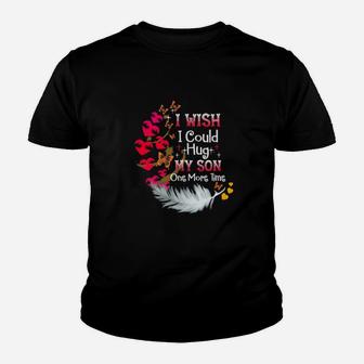 I Wish I Could Hug My Son One More Time Youth T-shirt - Monsterry AU