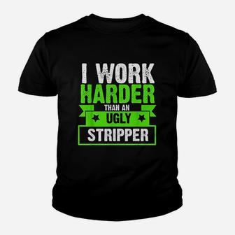 I Work Harder Youth T-shirt | Crazezy AU