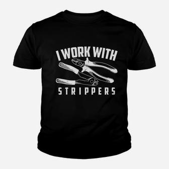 I Work With Strippers Youth T-shirt | Crazezy