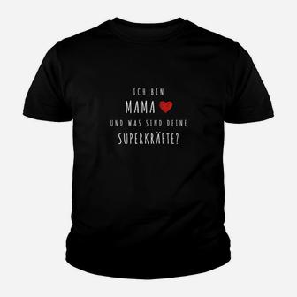 Ich Bin Mama Superkräfte Lustiges Kinder Tshirt in Schwarz für Mütter - Seseable