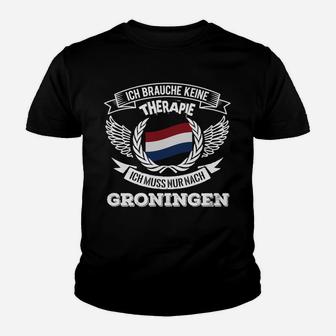 Ich brauche keine Therapie, nur Groningen Kinder Tshirt, Lustige Niederlande Reise - Seseable