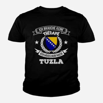 Ich Brauche Keine Therapie, Nur Tuzla Reisen Kinder Tshirt für Reiselustige - Seseable