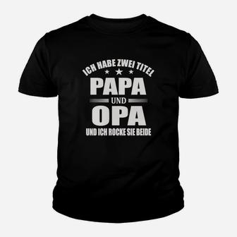 Ich Habe Zwei Titel Papaopa Kinder T-Shirt - Seseable