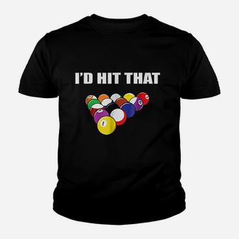 Id Hit That Funny Pool Player Billiards Gift Idea Youth T-shirt | Crazezy CA