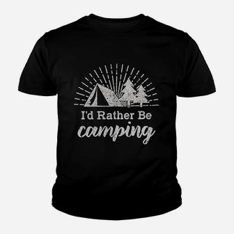 Id Rather Be Camping Youth T-shirt | Crazezy CA