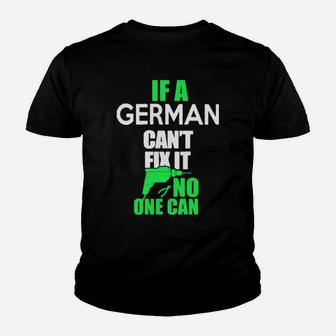 If A German Cant Fix It Youth T-shirt - Monsterry DE