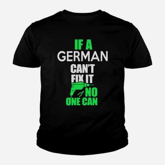 If German Cant Fix It No One Can Youth T-shirt - Monsterry UK