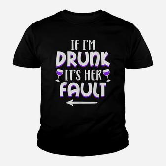 If I'm Drunk It's Her Fault Best Friend Matching Couple Gift Youth T-shirt | Crazezy UK