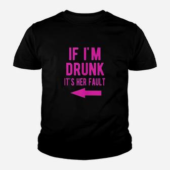 If Im Drunk Its Her Fault Funny Best Friends Left Youth T-shirt | Crazezy CA
