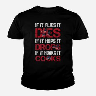 If It Flies It Dies 4Th Of July American Flag Hunting Hunter Youth T-shirt | Crazezy