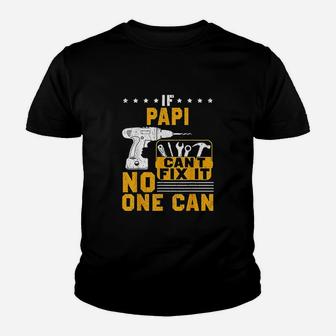 If Papi Cant Fix It No One Can Youth T-shirt | Crazezy UK