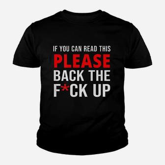 If You Can Read This Back The F Ck Up Youth T-shirt | Crazezy UK