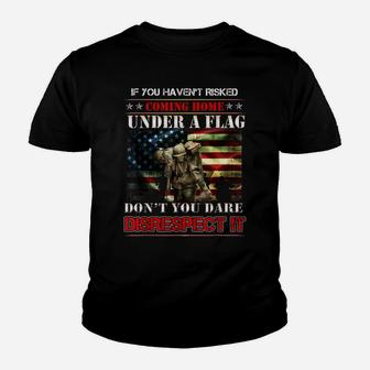 If You Haven't Risked Coming Home Under A Flag - Us American Youth T-shirt | Crazezy