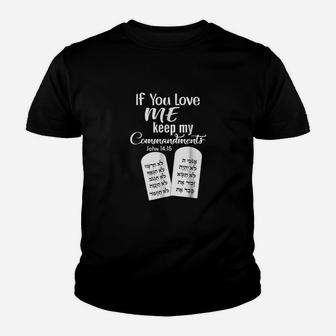 If You Love Me Keep My Commandments Youth T-shirt | Crazezy