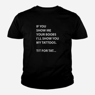 If You Show Me Your Bobs Show You My Tattoos Youth T-shirt | Crazezy DE