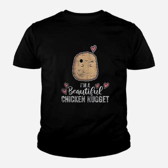 Im A Beautiful Chicken Nuggets Youth T-shirt | Crazezy AU