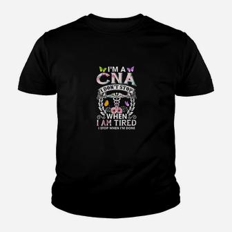 Im A Cna I Dont Stop When I Am Tired Youth T-shirt - Thegiftio UK