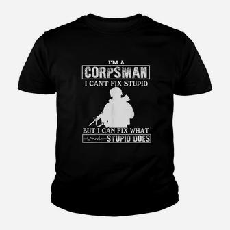 Im A Corpsman I Cant Fix Stupid Youth T-shirt | Crazezy