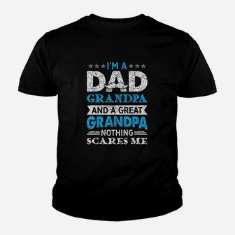 Im A Dad Grandpa And A Great Grandpa Youth T-shirt | Crazezy
