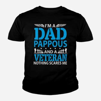 I'm A Dad Pappous And A Veteran Nothings Scares Me Shirt Youth T-shirt | Crazezy UK