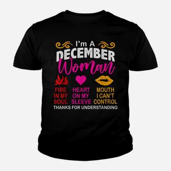 I'm A December Woman Thanks For Understanding Birthday Woman Youth T-shirt | Crazezy UK