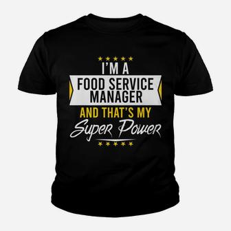 I'm A Food Service Manager And That's My Superpower Xmas Youth T-shirt | Crazezy