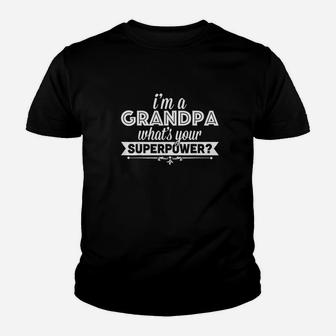 Im A Grandpa What's Your Superpower Youth T-shirt | Crazezy CA
