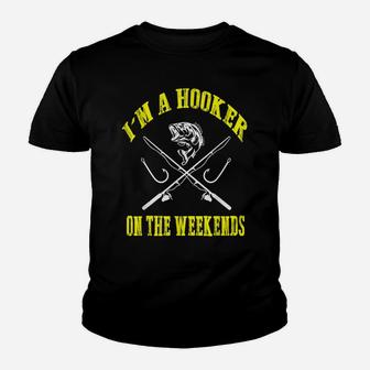 I'm A Hooker On The Weekends Funny Fishing Novelty Gifts Men Youth T-shirt | Crazezy AU
