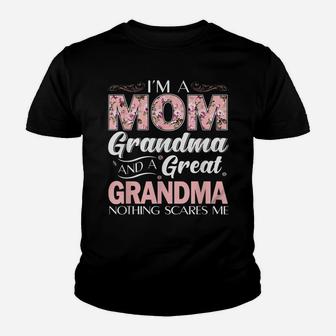 I'm A Mom Grandma Great Nothing Scares Me Youth T-shirt | Crazezy