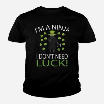 I'm A Ninja I Don't Need Luck - Saint Patrick Day Youth T-shirt | Crazezy AU