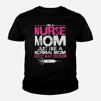 Im A Nurse Mom Shirt Proud Mothers Day Funny Gift Tee Youth T-shirt | Crazezy