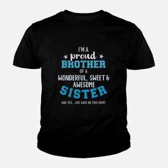 Im A Proud Brother Of A Wonderful Sweet And Awesome Sister Youth T-shirt | Crazezy UK