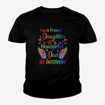 Im A Proud Daughter Of A Wonderful Dad In Heaven Youth T-shirt | Crazezy UK