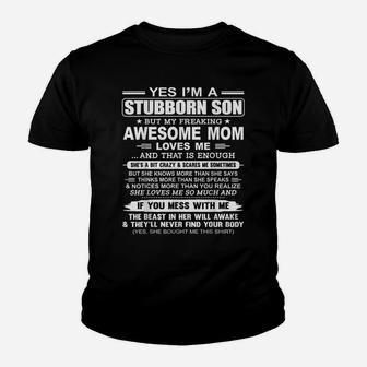 I'm A Stubborn Son But My Freaking Awesome Mom Love Me Youth T-shirt | Crazezy CA