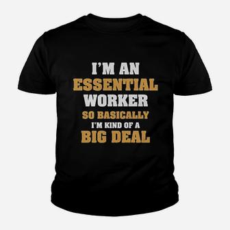 Im An Essential Worker Im An Essential Worker Youth T-shirt