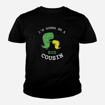 Im Gonna Be A Big Cousin Baby Announcement Youth T-shirt | Crazezy CA
