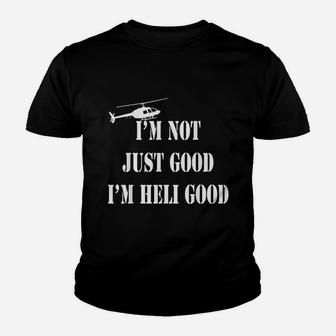 Im Heli Good Helicopter Pilot Father Day Gift Youth T-shirt | Crazezy