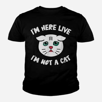 I'm Here Live I'm Not A Cat Filter Lawyer Meme Funny Kitten Youth T-shirt | Crazezy DE