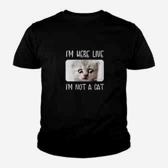 Im Here Live Im Not A Cat Zoom Call Meme Humor Funny Gift Youth T-shirt | Crazezy DE