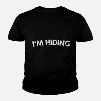 Im Hiding Youth T-shirt | Crazezy AU