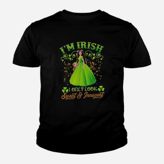 Im Irish I Only Look Sweet And Innocent Youth T-shirt - Monsterry
