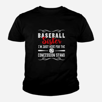Im Just Here For Concession Stand Baseball Sister Youth T-shirt | Crazezy