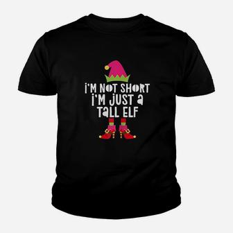 Im Not Short Im Just A Tall Elf Youth T-shirt | Crazezy CA