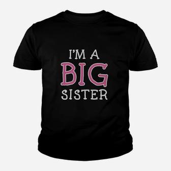 Im The Big Sister Youth T-shirt | Crazezy CA