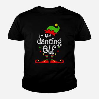 I'm The Dancing Elf Xmas Family Friend Christmas Gift Youth T-shirt | Crazezy CA