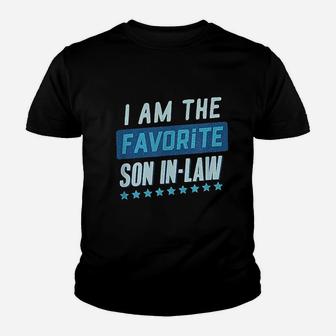Im The Favorite Son In Law Youth T-shirt | Crazezy CA
