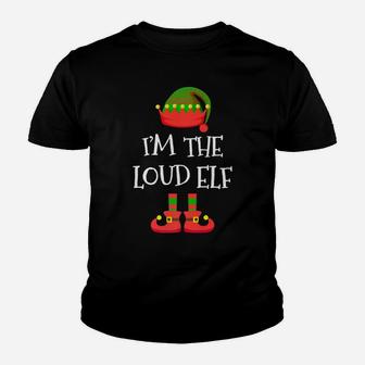 I'm The Loud Elf Tee Christmas Xmas Funny Elf Group Costume Youth T-shirt | Crazezy UK